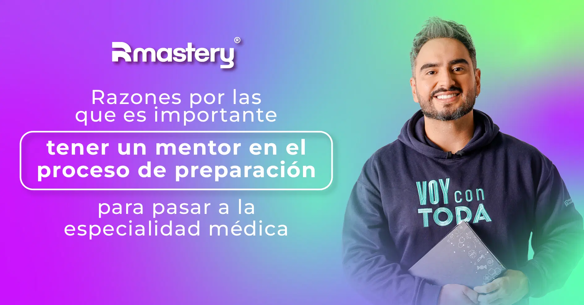 Razones por las que es importante tener un mentor en el proceso de preparación para pasar a la especialidad médica